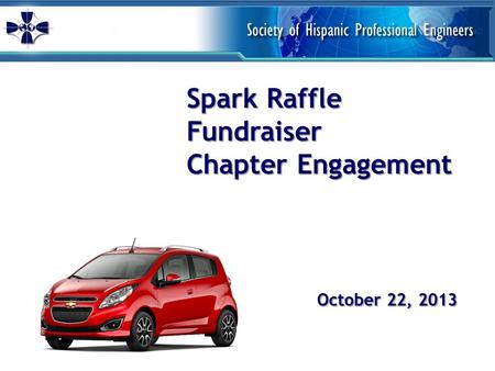 Spark Raffle Fundraiser Chapter Engagement October 22, 2013.