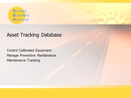 Sunday Business Systems Asset Tracking Database Control Calibrated Equipment Manage Preventive Maintenance Maintenance Tracking.