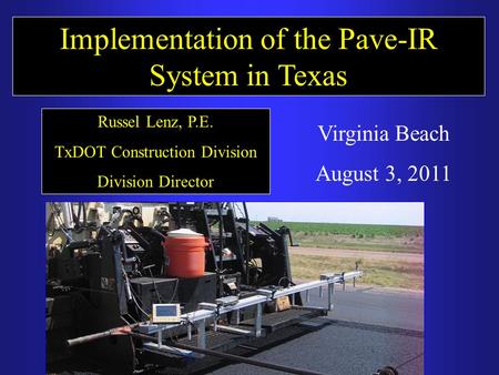 Implementation of the Pave-IR System in Texas