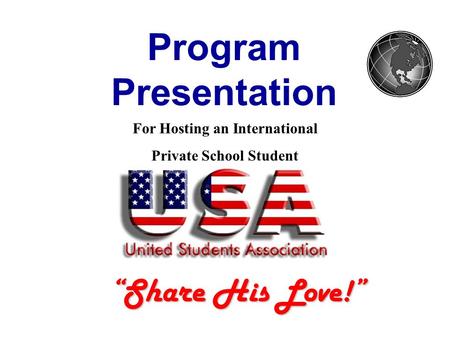 Program Presentation Share His Love! For Hosting an International Private School Student.