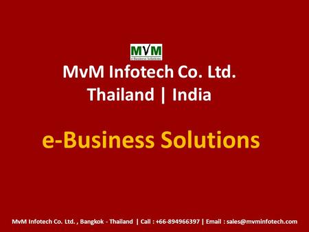 MvM Infotech Co. Ltd. Thailand | India e-Business Solutions