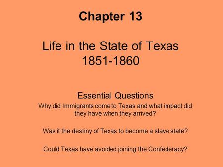 Chapter 13 Life in the State of Texas