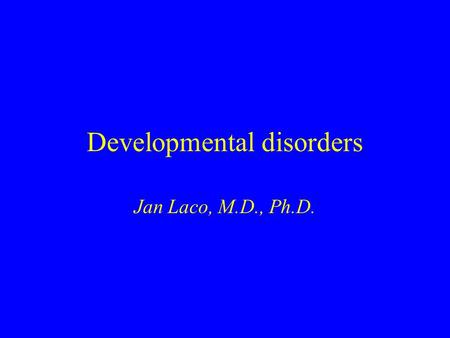Developmental disorders