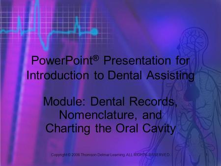 PowerPoint® Presentation for Introduction to Dental Assisting
