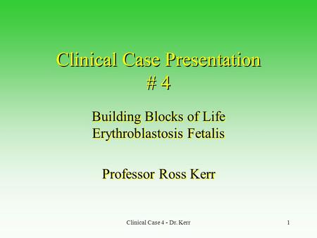 Clinical Case Presentation # 4