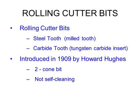 ROLLING CUTTER BITS Rolling Cutter Bits