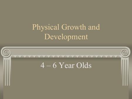 Physical Growth and Development