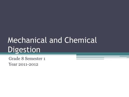 Mechanical and Chemical Digestion