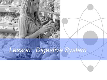 Lesson:  Digestive System