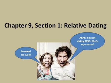 Chapter 9, Section 1: Relative Dating