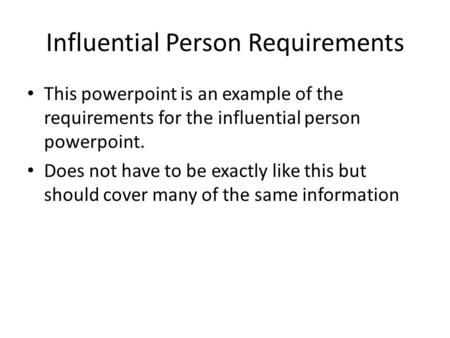 Influential Person Requirements