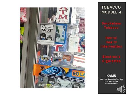 Tobacco Module 4 Smokeless Tobacco Dental Health Intervention