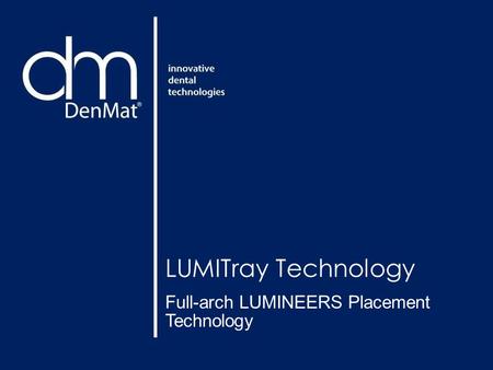 Full-arch LUMINEERS Placement Technology