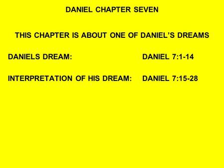 THIS CHAPTER IS ABOUT ONE OF DANIEL’S DREAMS