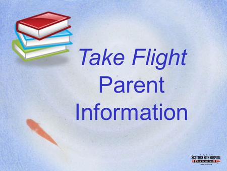 Take Flight Parent Information. Instructional Approaches Multisensory Process-Oriented Systematic, Sequential & Cumulative Meaning-Based.