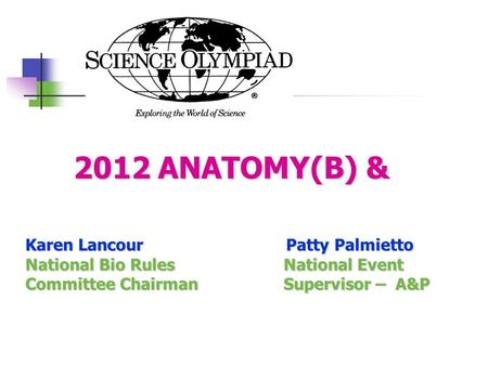 2012 ANATOMY(B) & Karen Lancour Patty Palmietto