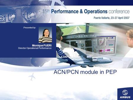 ACN/PCN module in PEP Monique FUERI Director Operational Performance