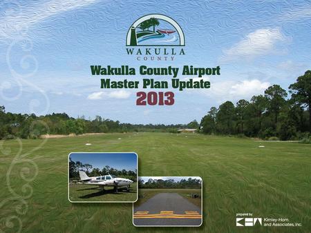 Purpose To update the existing master plan To present development options for the airport To create an airport layout plan to document current and future.