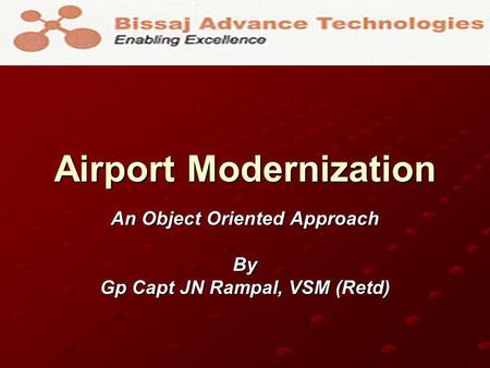 Airport Modernization An Object Oriented Approach By Gp Capt JN Rampal, VSM (Retd)