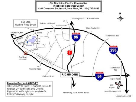 N RIC Airport Exit 51B Nuckols Road South Cox Road (no access) Staples Mill Road Parham Road Gaskins Road Broad Street [Rt. 250] SHORT PUMP State Route.