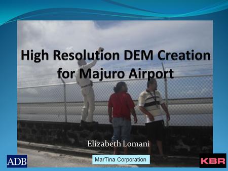 High Resolution DEM Creation for Majuro Airport