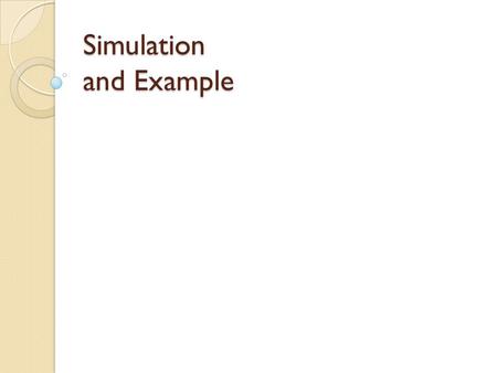 Simulation and Example