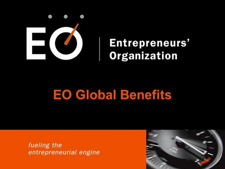 EO Global Benefits. How are EO Global Benefits classified? Member Exchange Healthnetwork Partner Privileges Executive Education & Learning EOaccess/community.