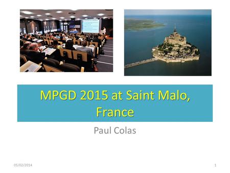 MPGD 2015 at Saint Malo, France