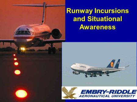 Runway Incursions and Situational Awareness