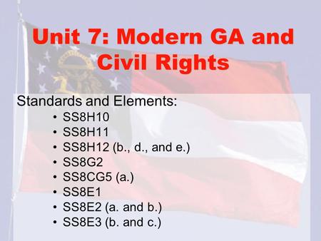 Unit 7: Modern GA and Civil Rights