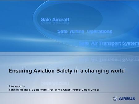 Ensuring Aviation Safety in a changing world
