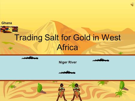 Trading Salt for Gold in West Africa