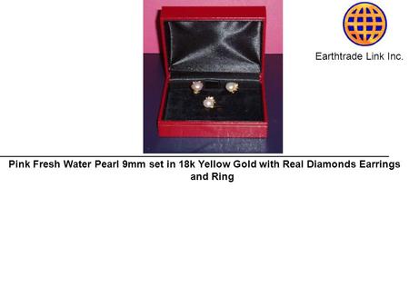 Earthtrade Link Inc. Pink Fresh Water Pearl 9mm set in 18k Yellow Gold with Real Diamonds Earrings and Ring.