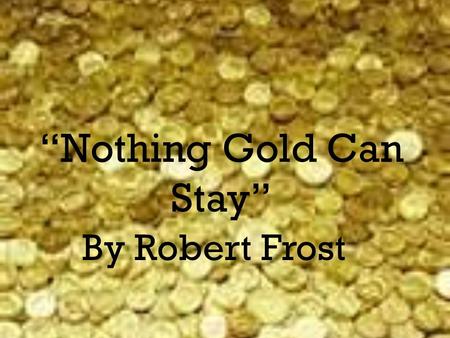 nothing gold can stay by robert frost pdf