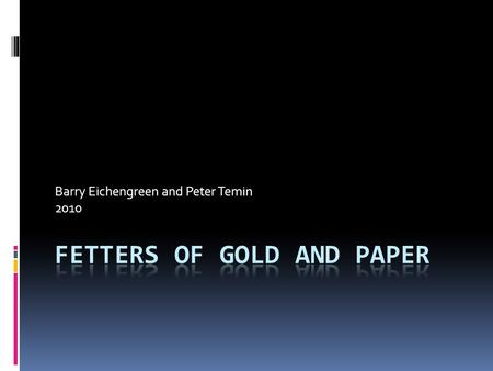 Barry Eichengreen and Peter Temin 2010. Introduction 2008-2009 we avoided a catastrophe like the Great Depression Thanks to aggressive use of monetary.