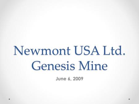 Newmont USA Ltd. Genesis Mine June 6, 2009. What are the Potential Hazards? Flatbed Truck Collecting drill cuttings Three Bench Drills Operating Service.