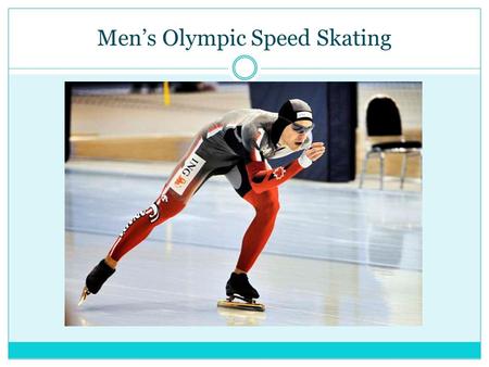 Mens Olympic Speed Skating. What is speed skating? Speed skating is a competitive form of ice skating where competitors race each other in travelling.