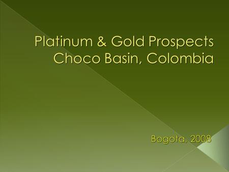 The Choco province is located at West of Colombia, in Pacific Ocean Coast. The area of interest is located approximately 400km NW of Bogota, capital of.