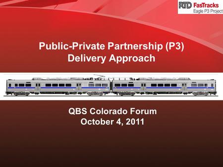Public-Private Partnership (P3) Delivery Approach