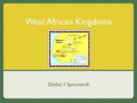 West African Kingdoms Global I: Spiconardi.