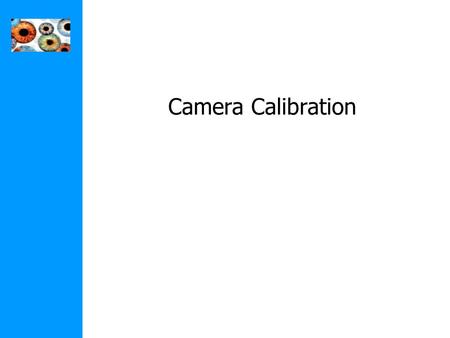 Camera Calibration.