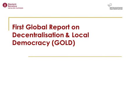 First Global Report on Decentralisation & Local Democracy (GOLD)