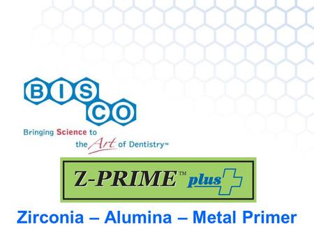Zirconia – Alumina – Metal Primer