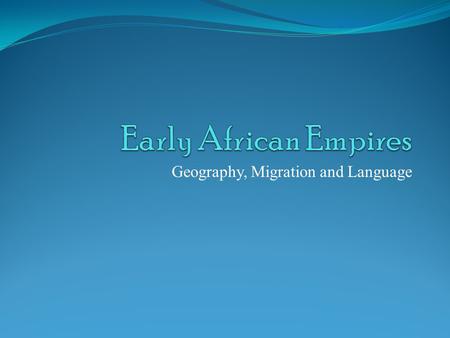 Geography, Migration and Language