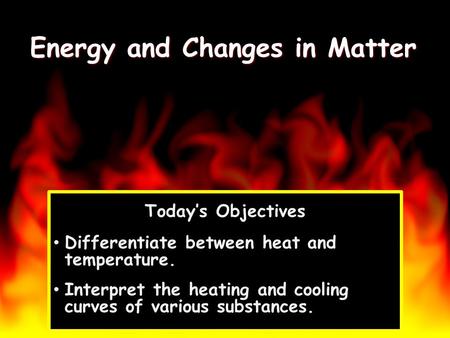 Energy and Changes in Matter