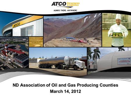 ND Association of Oil and Gas Producing Counties March 14, 2012.