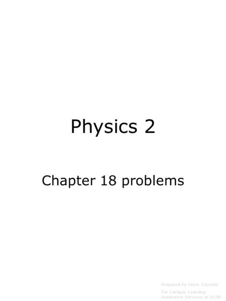 Physics 2 Chapter 18 problems Prepared by Vince Zaccone
