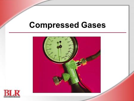 Compressed Gases Slide Show Notes