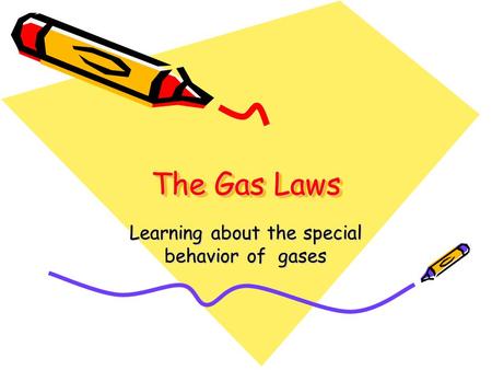 Learning about the special behavior of gases