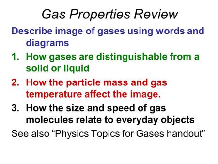 Gas Properties Review Describe image of gases using words and diagrams